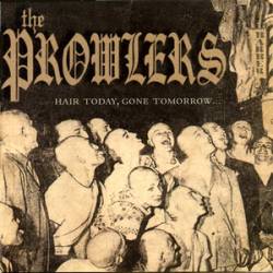 The Prowlers : Hair Today, Gone Tomorrow